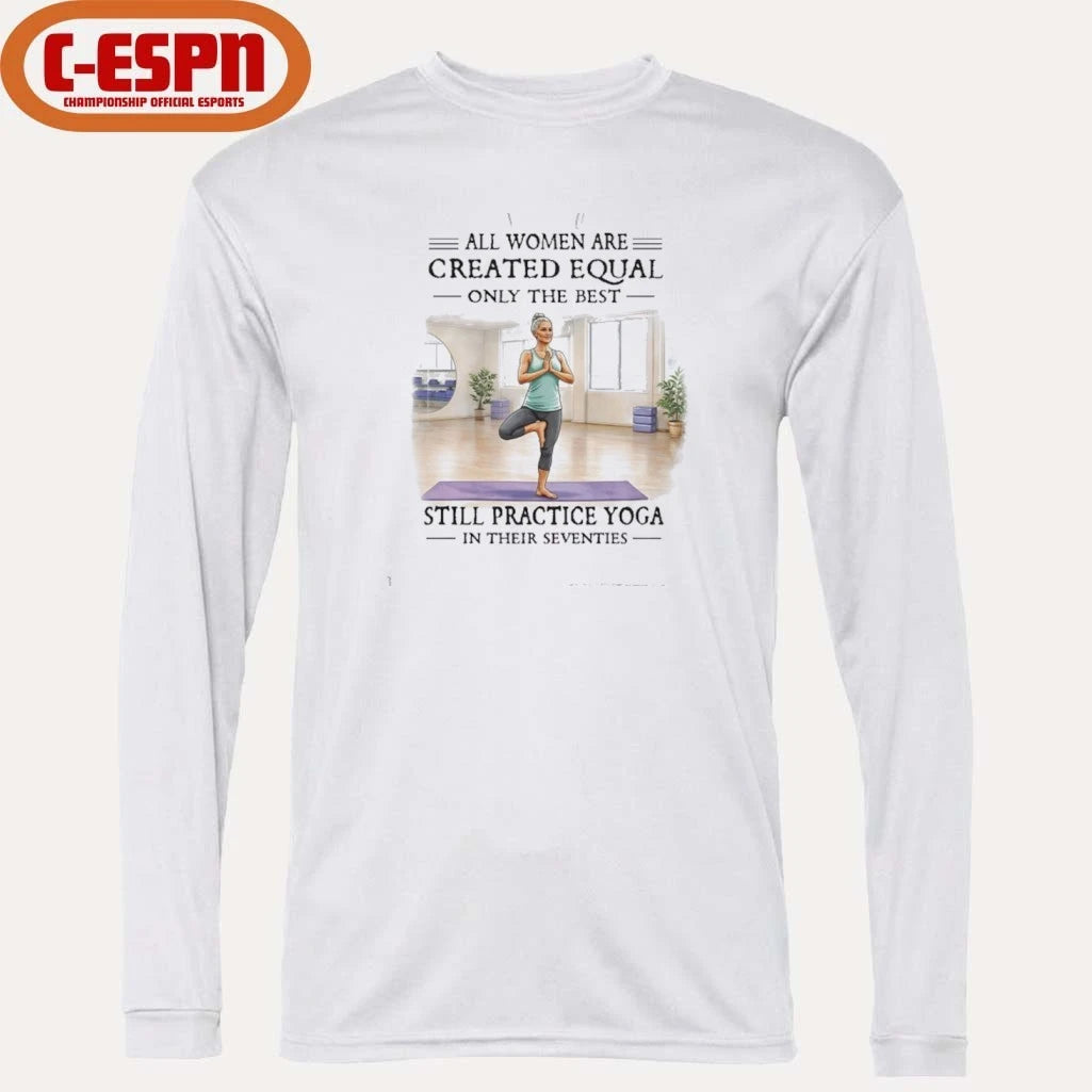 Official Grandma All Women Are Created Equal Only The Best Woman Still Practice Yoga In Their Seventies Shirt