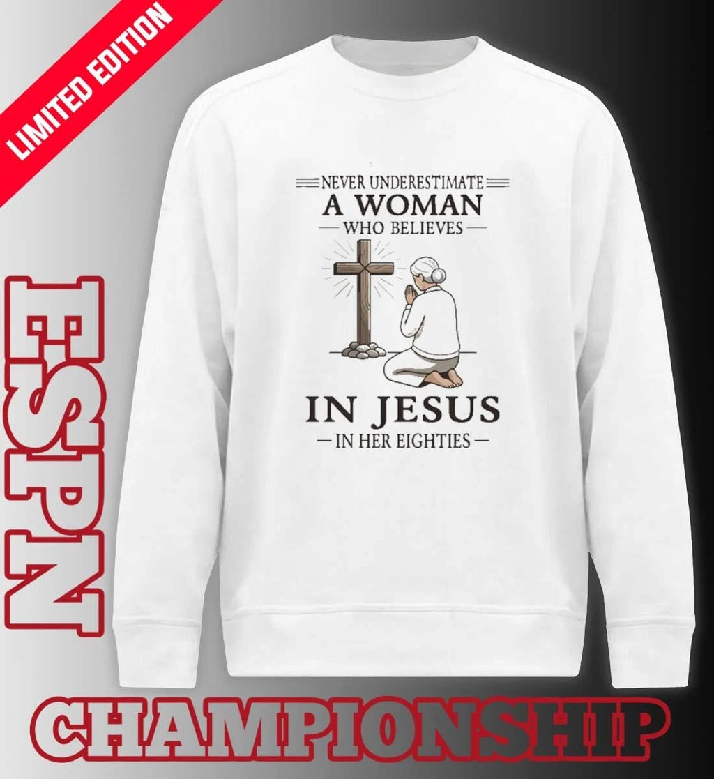 Official Grandma Never Underestimate A Woman Who Believes In Jesus In Her Eighties Shirt