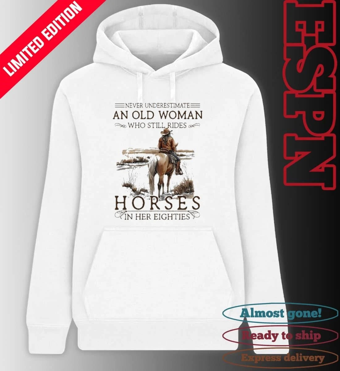 Official Grandma Never Underestimate An Old Woman Who Still Rides Horses In Her Eighties Shirt