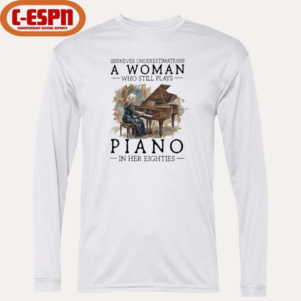 Official Grandma Never Underestimate Old Woman Who Still Plays Piano In Her Eighties Shirt