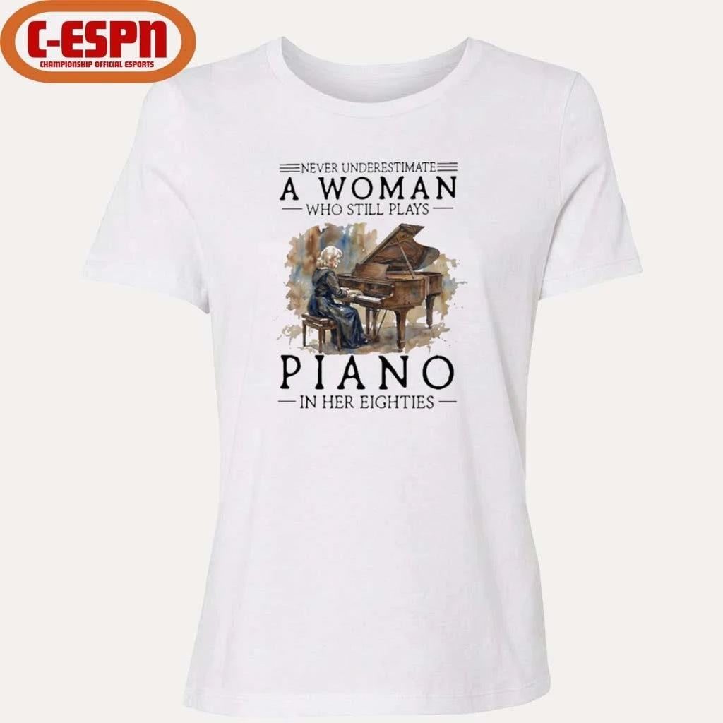 Official Grandma Never Underestimate Old Woman Who Still Plays Piano In Her Eighties Shirt