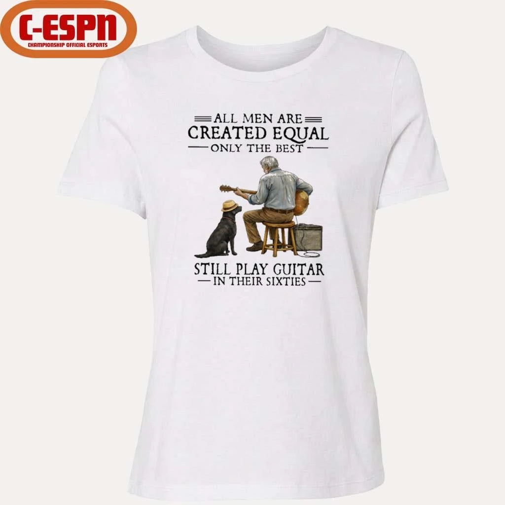 Official Grandpa All Men Are Created Equal Only The Best Still Play Guitar In Their Sixties Shirt