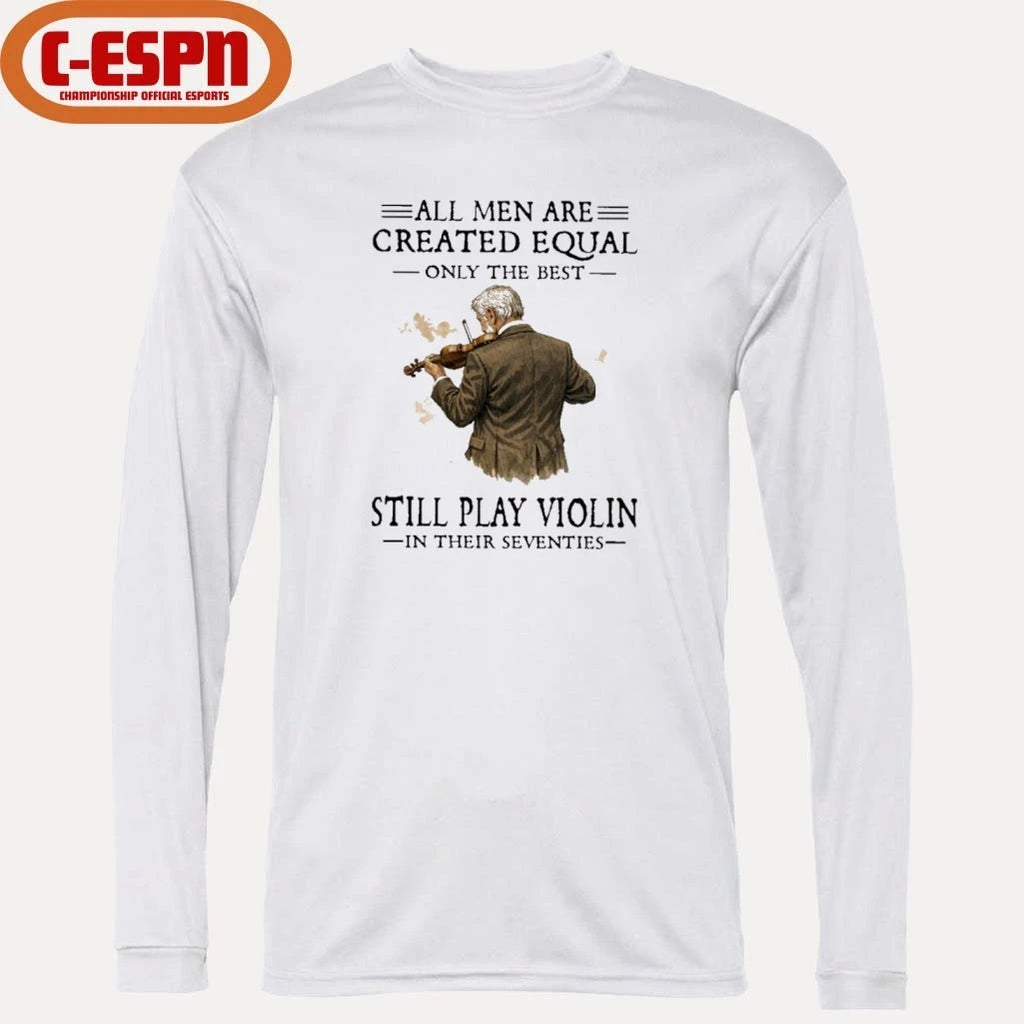 Official Grandpa All Men Are Created Equal Only The Best Still Play Violin In Their Seventies shirt