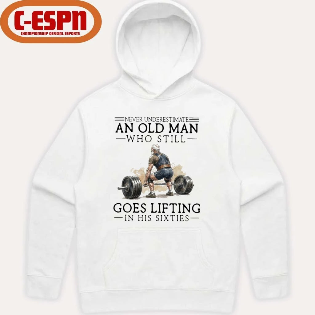 Official Grandpa Never Underestimate An Old Man Who Still Goes Lifting In His Sixties Shirt