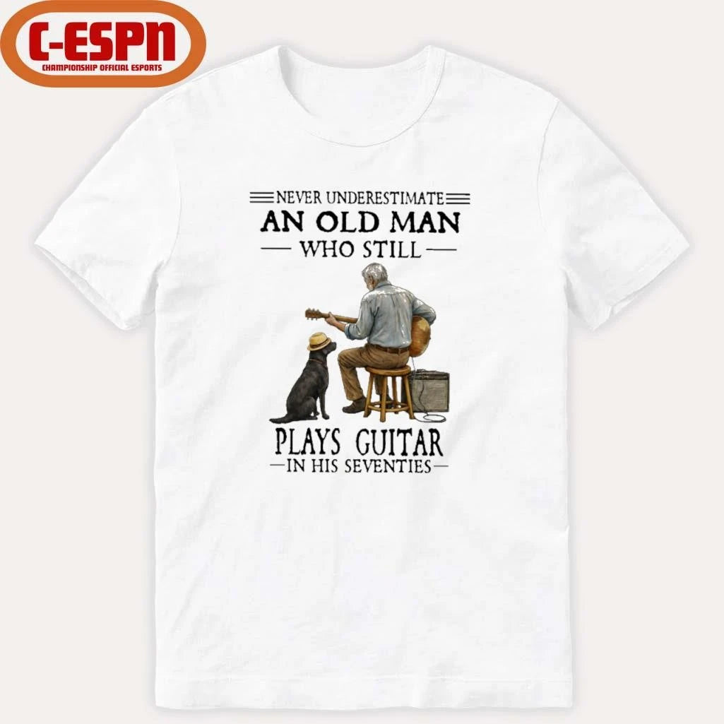 Official Grandpa Never Underestimate An Old Man Who Still Plays Guitar In His Seventies Shirt
