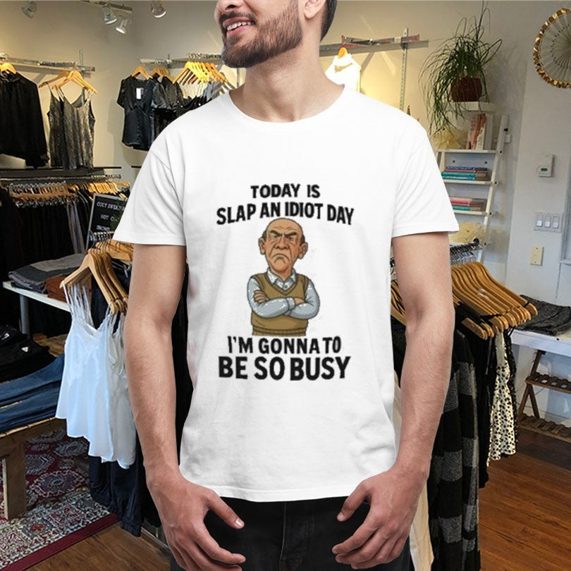 Official Grumpy Old Man Today Is Slap An Idiot Day I’m Gonna To Be So Busy shirts