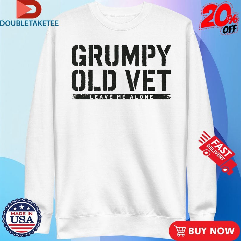 Official Grumpy Old Vet Leave Me Alone Shirts