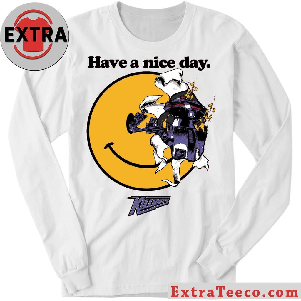 Official Have a Nice Day Killbots Shirt