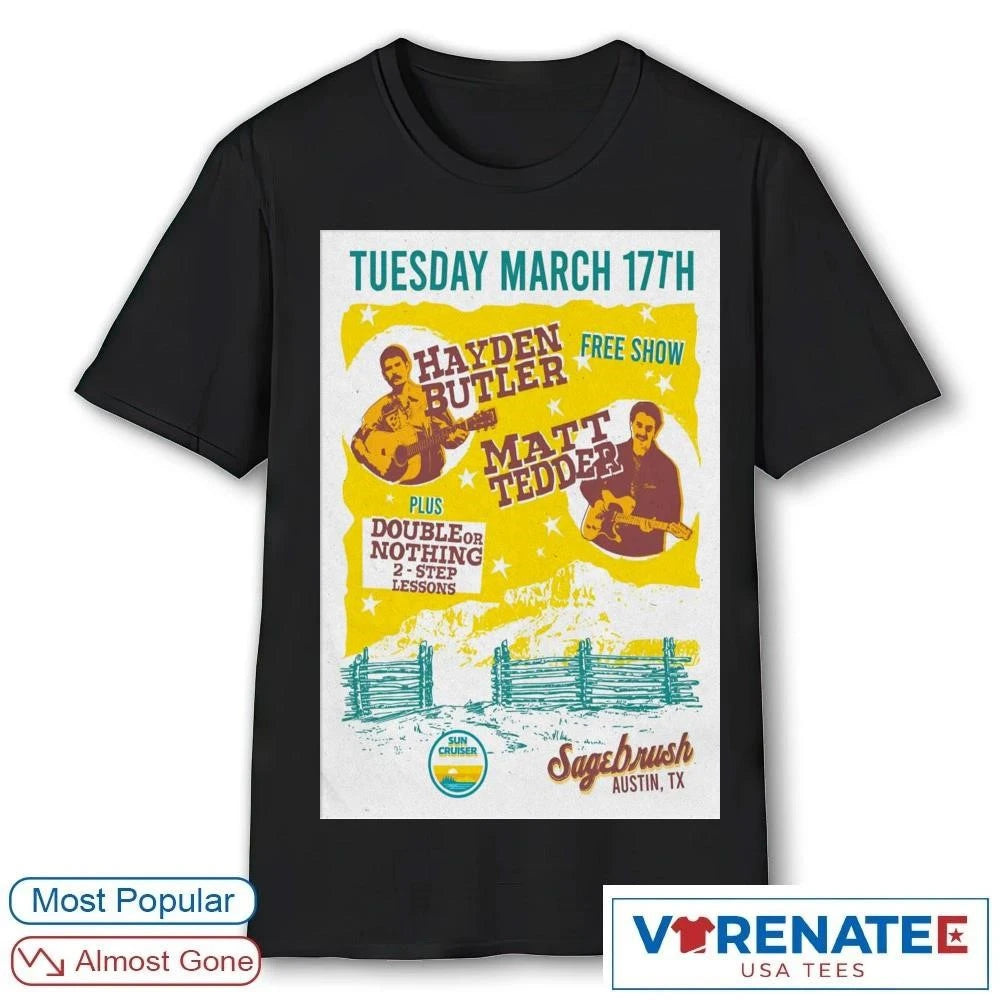 Official Hayden Butler With Matt Tedder Sagebrush Austin TX On March 17 2026 Poster T-Shirt