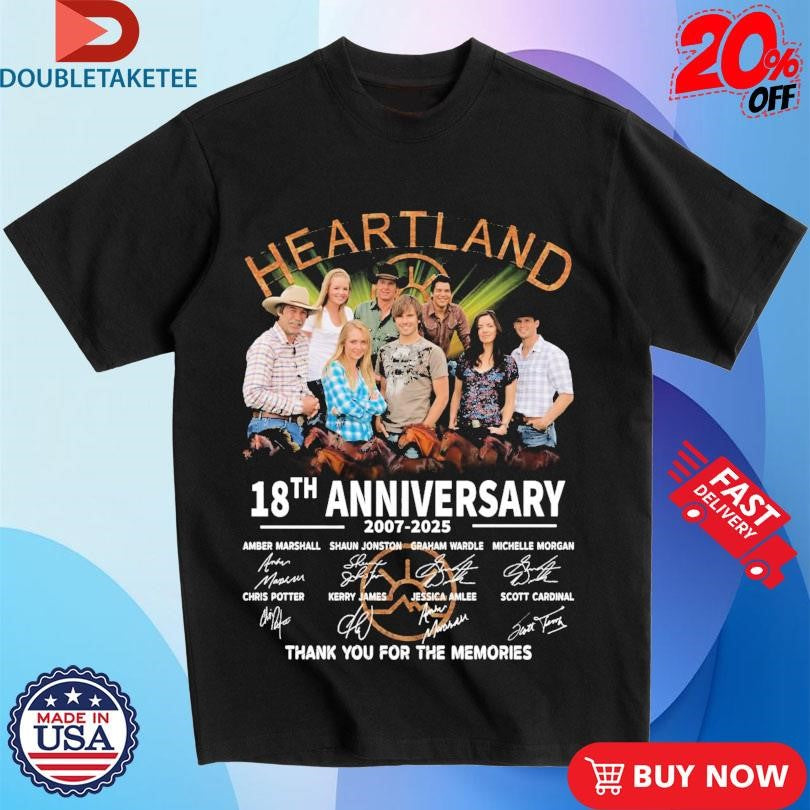 Official Heartland 18th Anniversary 2007-2025 Thank You For The Memories Signatures Shirts