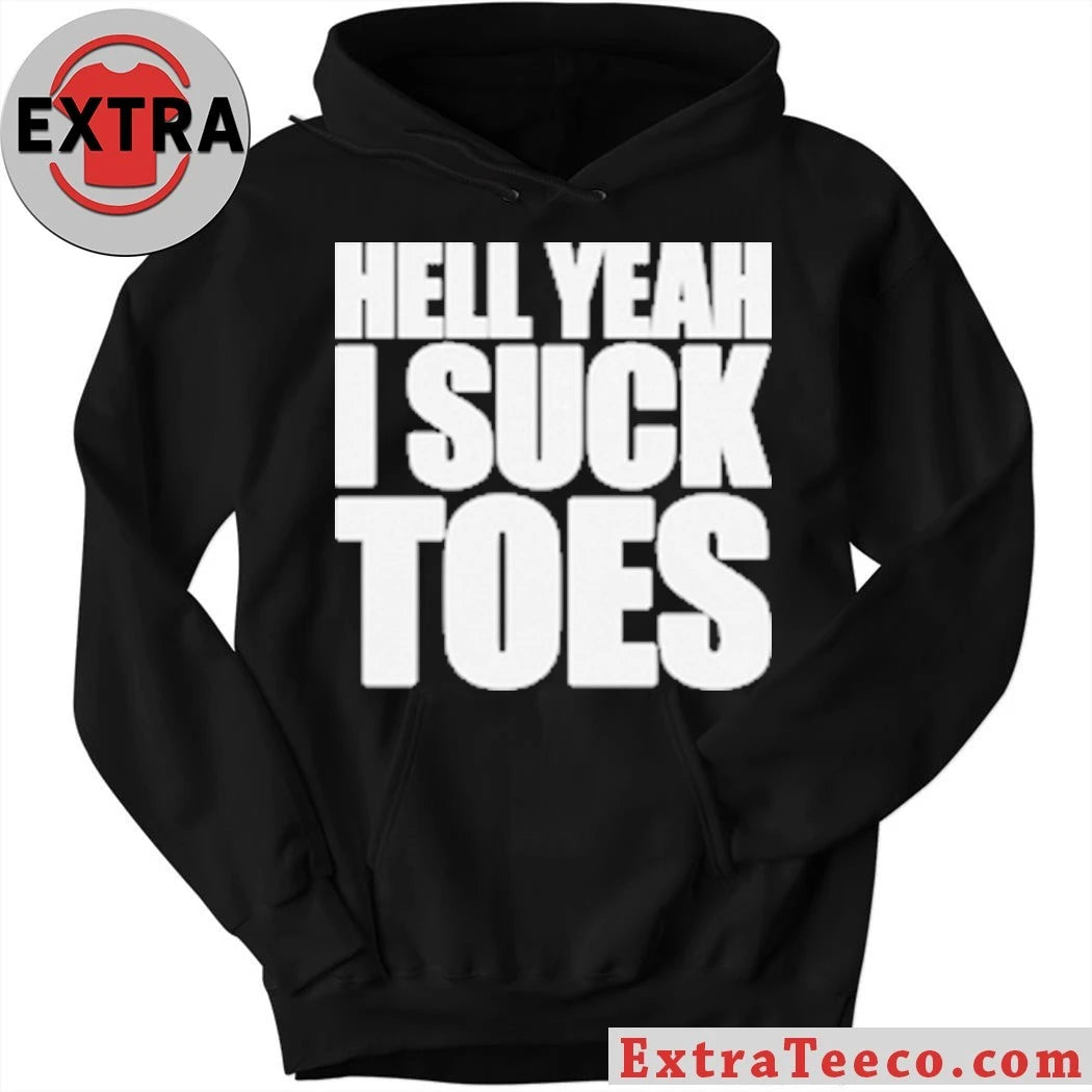 Official Hell Yeah I Suck Toes 2026 T-Shirt