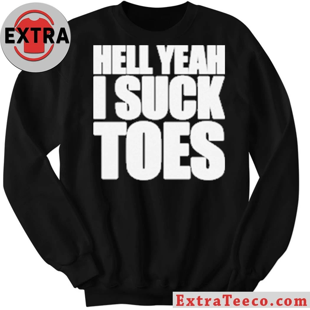 Official Hell Yeah I Suck Toes 2026 T-Shirt