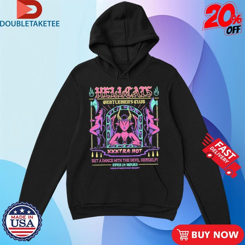 Official Hellcats Gentlemen’s Club Get A Dance With The Devil Herself Open 24 Hours Wizard Of Barge Shirts
