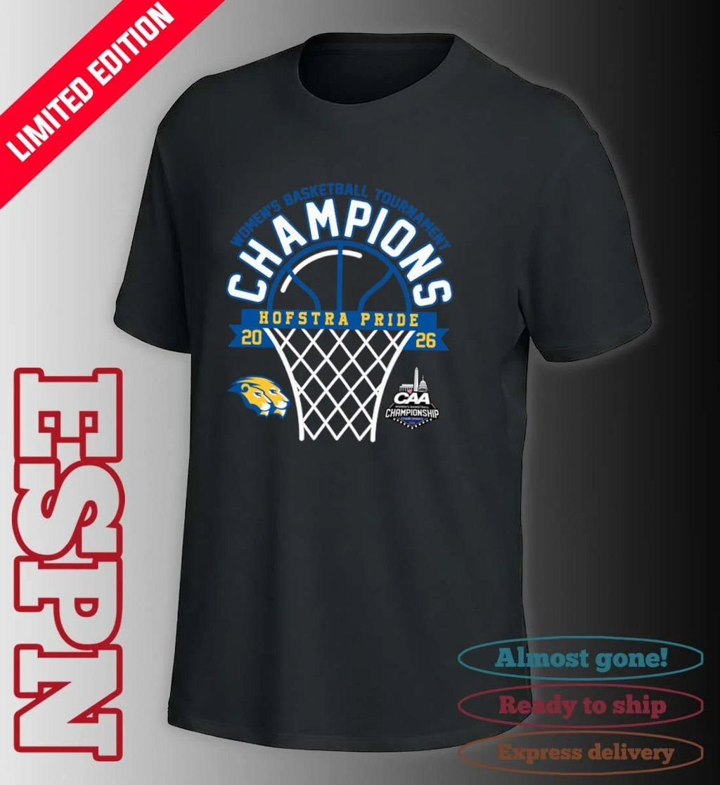 Official Hofstra Pride 2026 Coastal Athletic Association Women’s Basketball Tournament Champions Shirt
