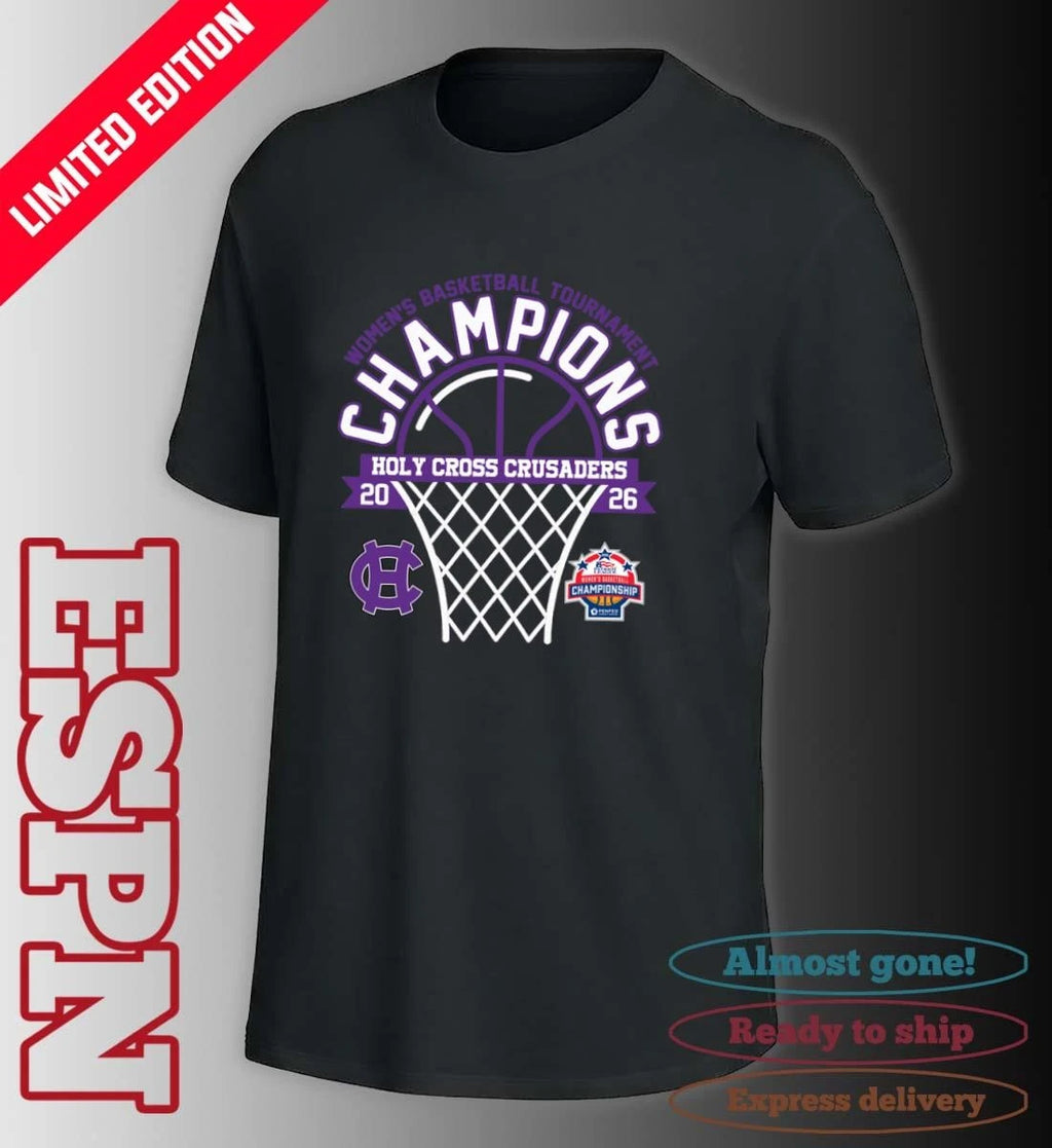 Official Holy Cross Crusaders 2026 Patriot League Women’s Basketball Tournament Champions Shirt