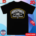 Official Horsepower Labs Built To Break Shirts