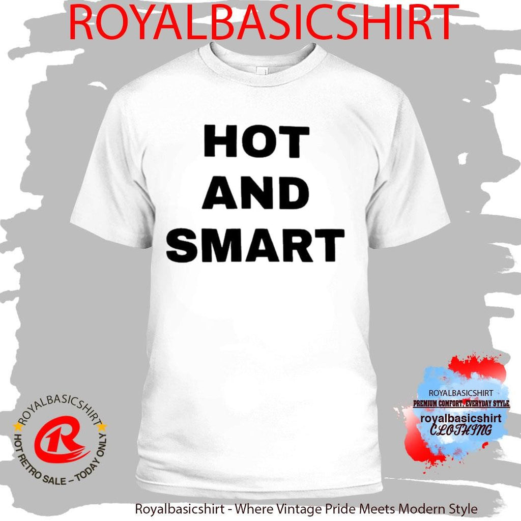 Official Hot And Smart Shirt