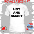 Official Hot And Smart Shirt