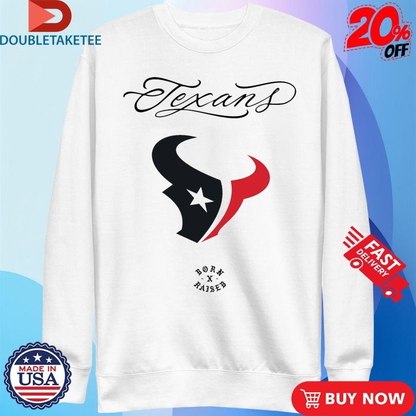 Official Houston Texans Born X Raised Shirts