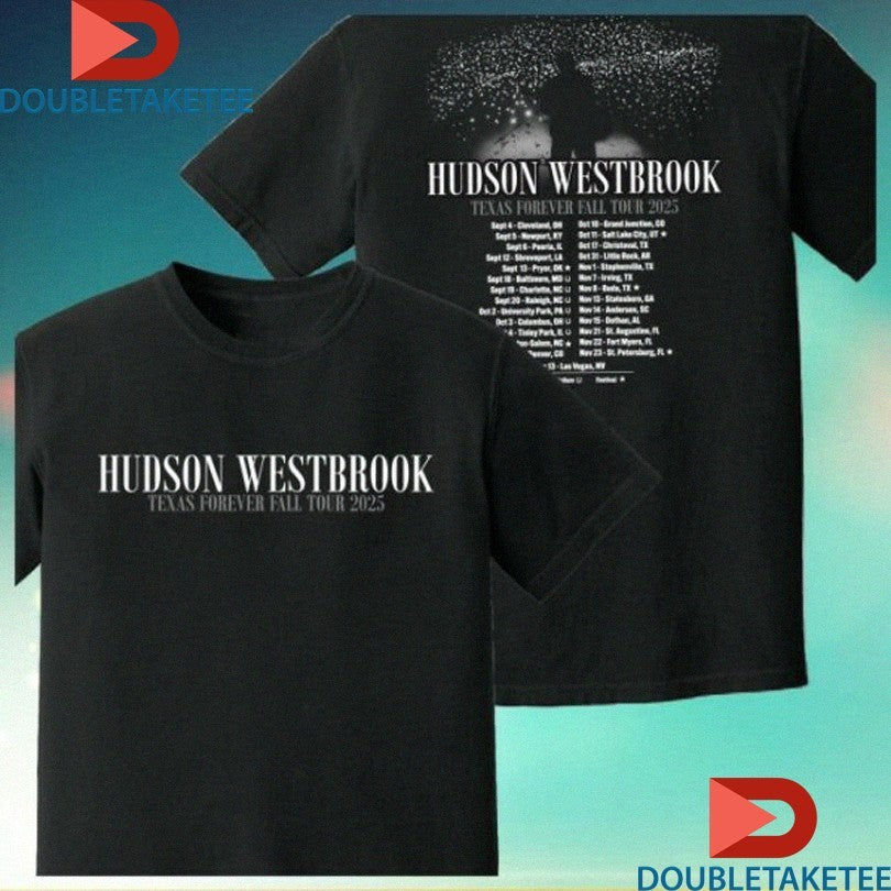 Official Hudson Westbrook Texas Forever Fall Tour 2025 Shirts