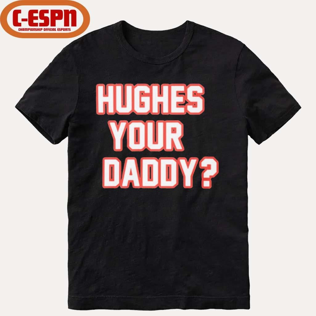 Official Hughes Your Daddy Jack Hughes USA Hockey Shirt