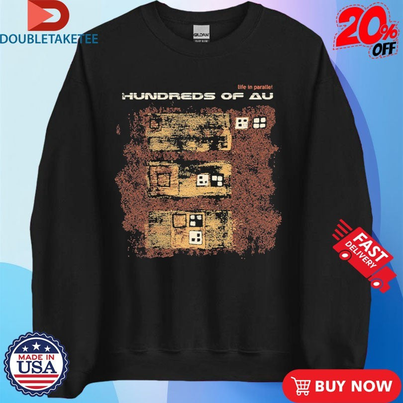 Official Hundreds Of AU Life In Parallel Shirts