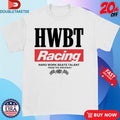 Official Hwbt Racing Hard Work Beats Talent From The Driveway Smoke Shirts