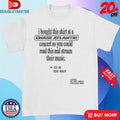 Official I Bought This Shirt At A Chase Atlantic Concert So You Could Read This And Stream Their Music Yes Ok Read Again Shirts