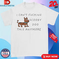 Official I Can’t Fucking Scooby Doo This Anymore Dog Shirts