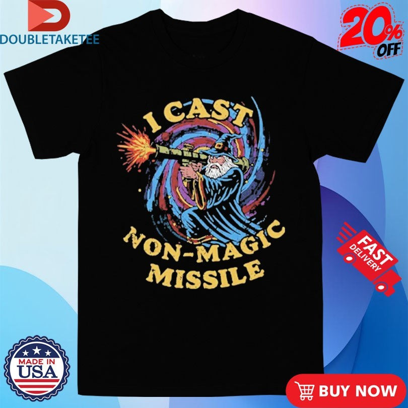 Official I Cast Non-magic Missile Wizard Shirts