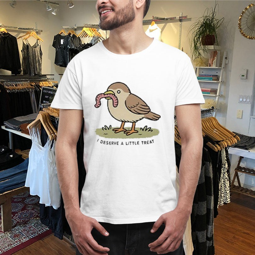 Official I Deserve A Little Treat Bird Worm Shirts