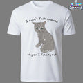 Official I Din’t Fuck Around Why Am I Finding Out Cat T-shirts