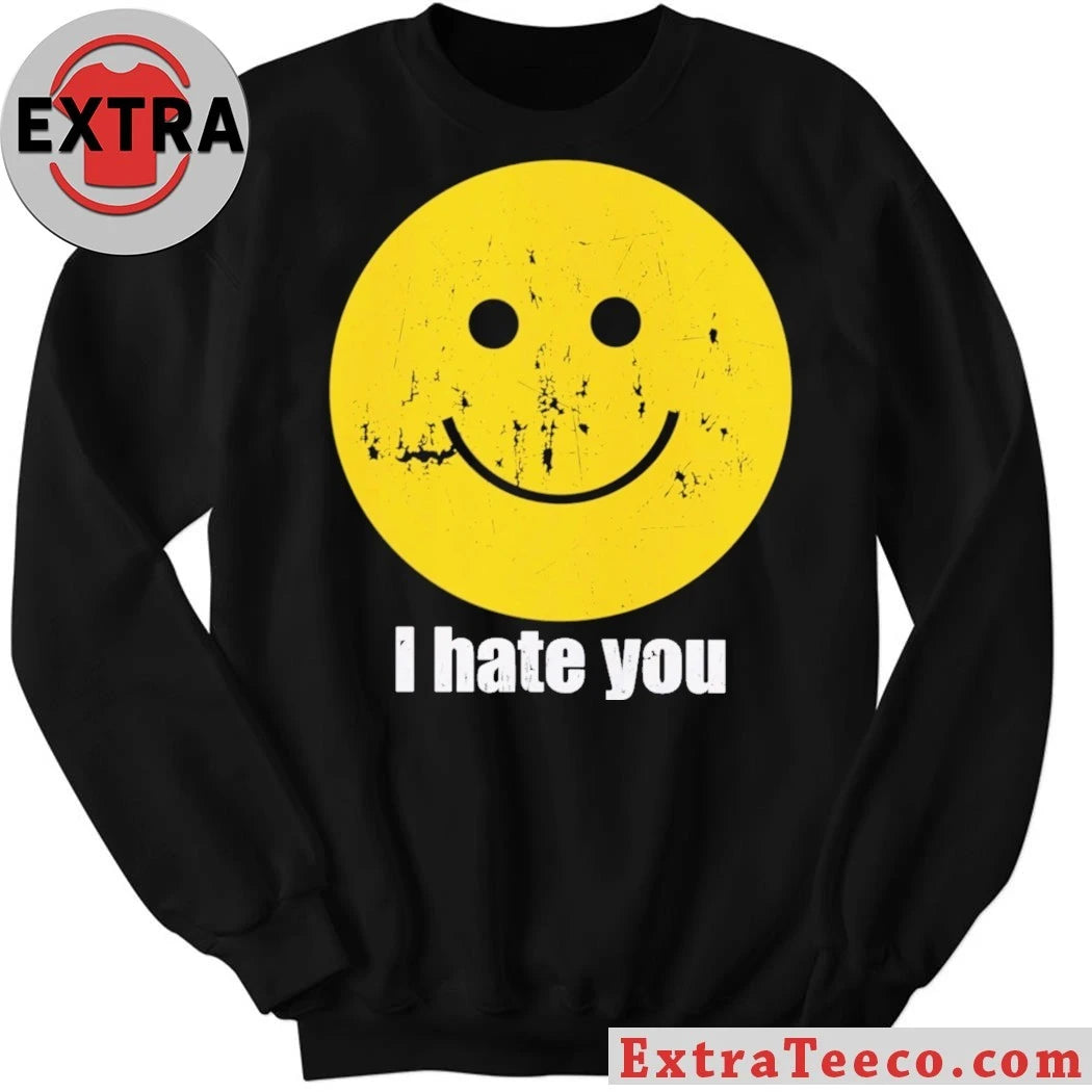 Official I Hate You Smiley Smiley Face Shirt