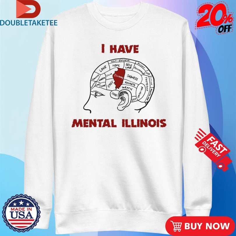 Official I Have Mental Illinois Shirts