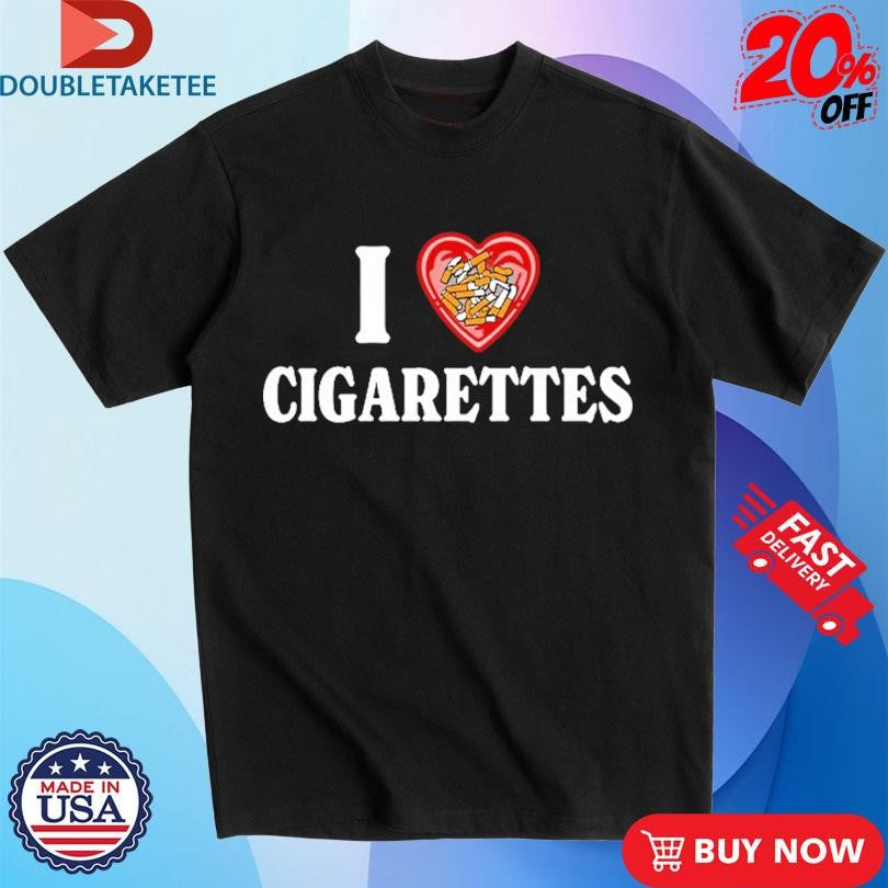 Official I Heart Cigarettes Shirts