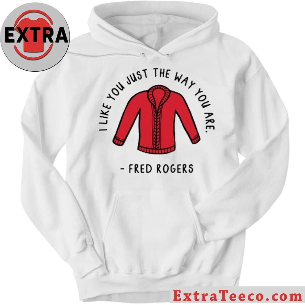 Official I Like You Just The Way You Are Fred Rogers Shirt