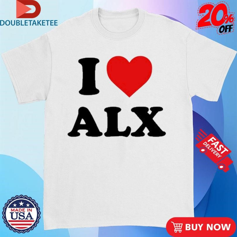 Official I Love ALX Shirts