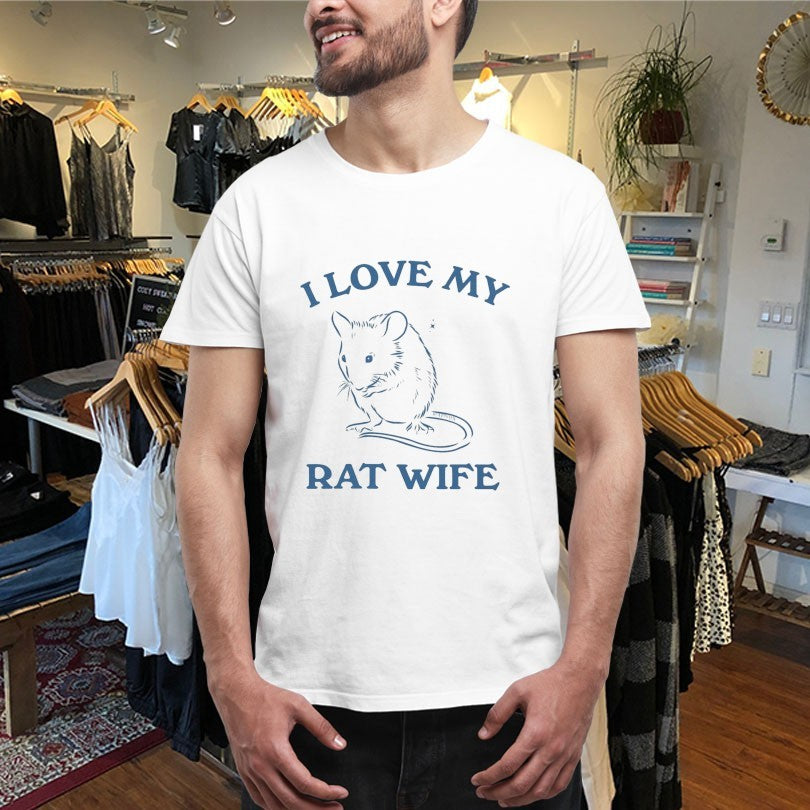 Official I Love My Rat Wife Shirts