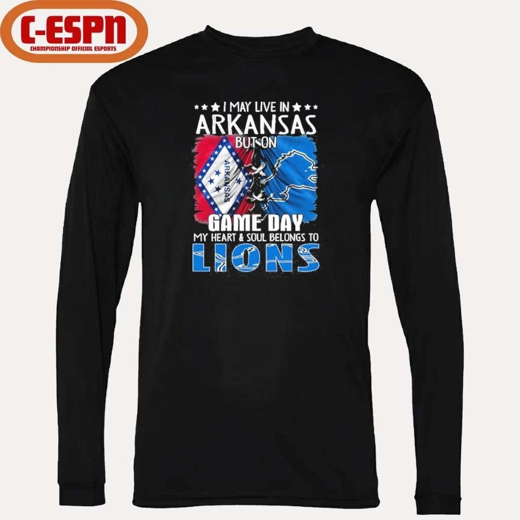 Official I May Live In Arkansas But On Gameday My Heart And Soul Belongs To Detroit Lions 2026 Shirt