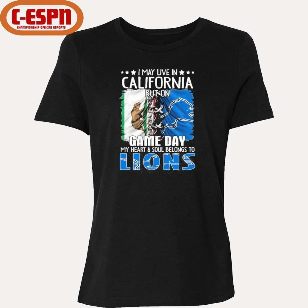 Official I May Live In California But On Gameday My Heart And Soul Belongs To Detroit Lions 2026 Shirt