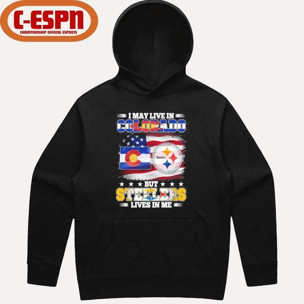 Official I May Live In Colorado But Steelers Lives In Me Shirt