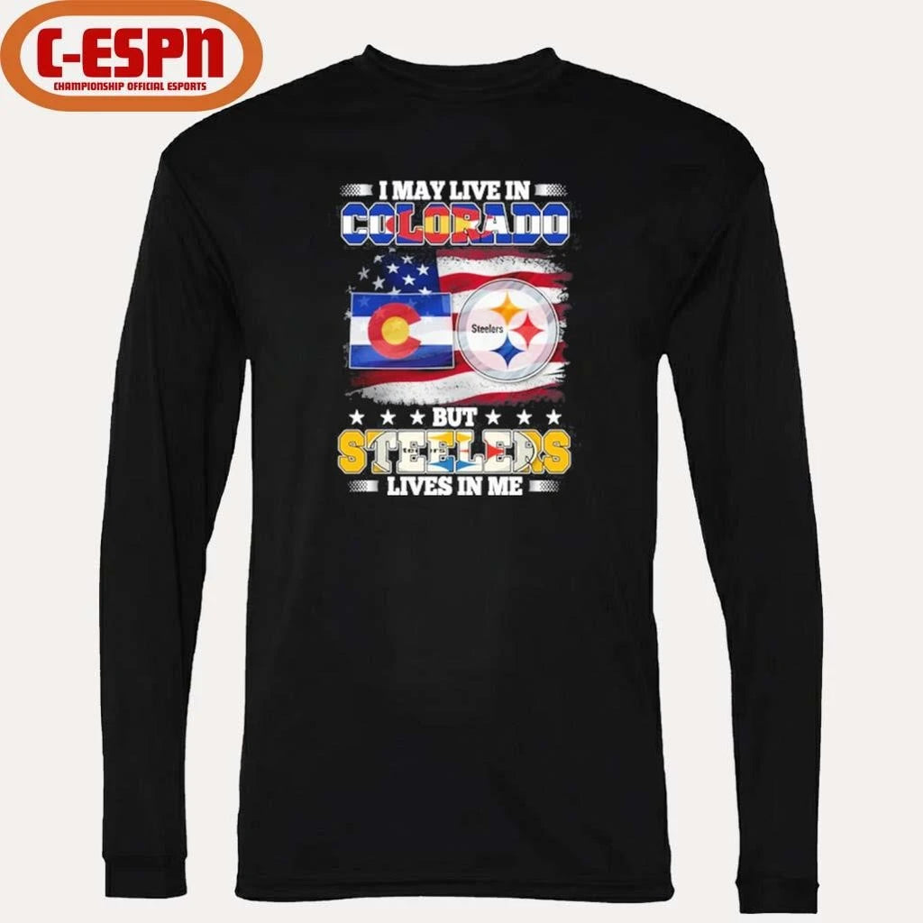 Official I May Live In Colorado But Steelers Lives In Me Shirt