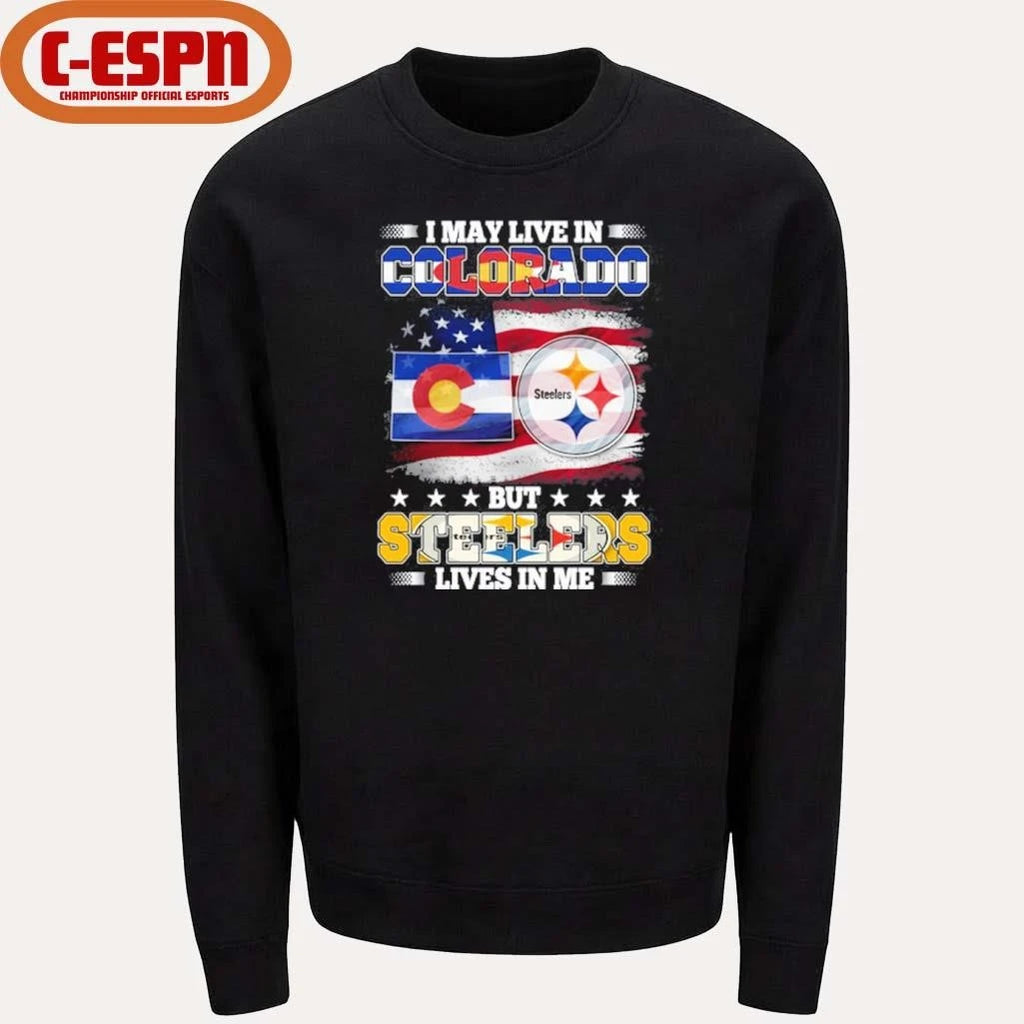 Official I May Live In Colorado But Steelers Lives In Me Shirt