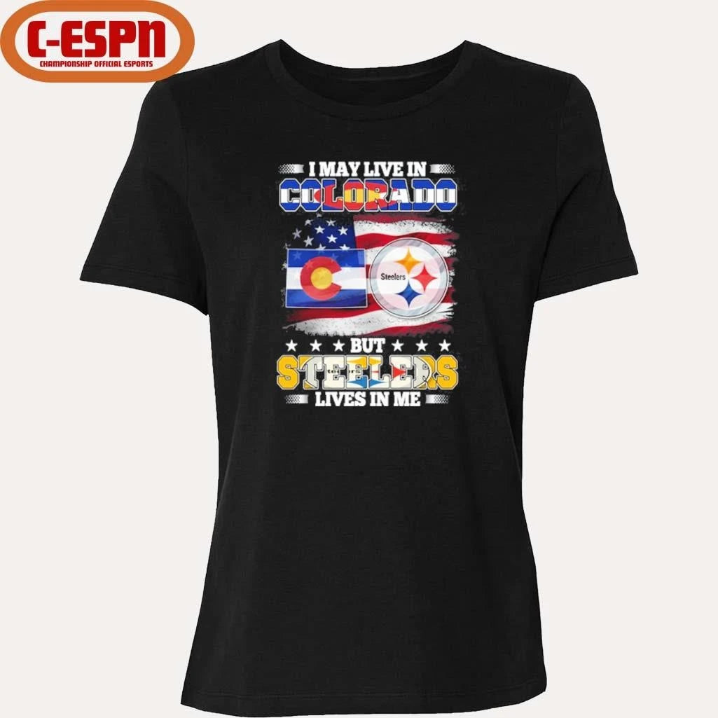 Official I May Live In Colorado But Steelers Lives In Me Shirt