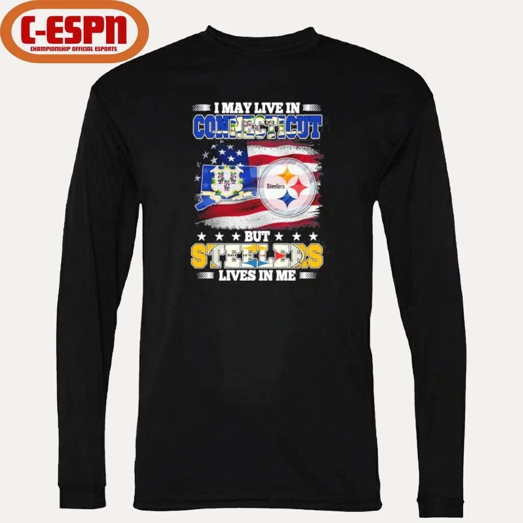 Official I May Live In Connecticut But Steelers Lives In Me Shirt