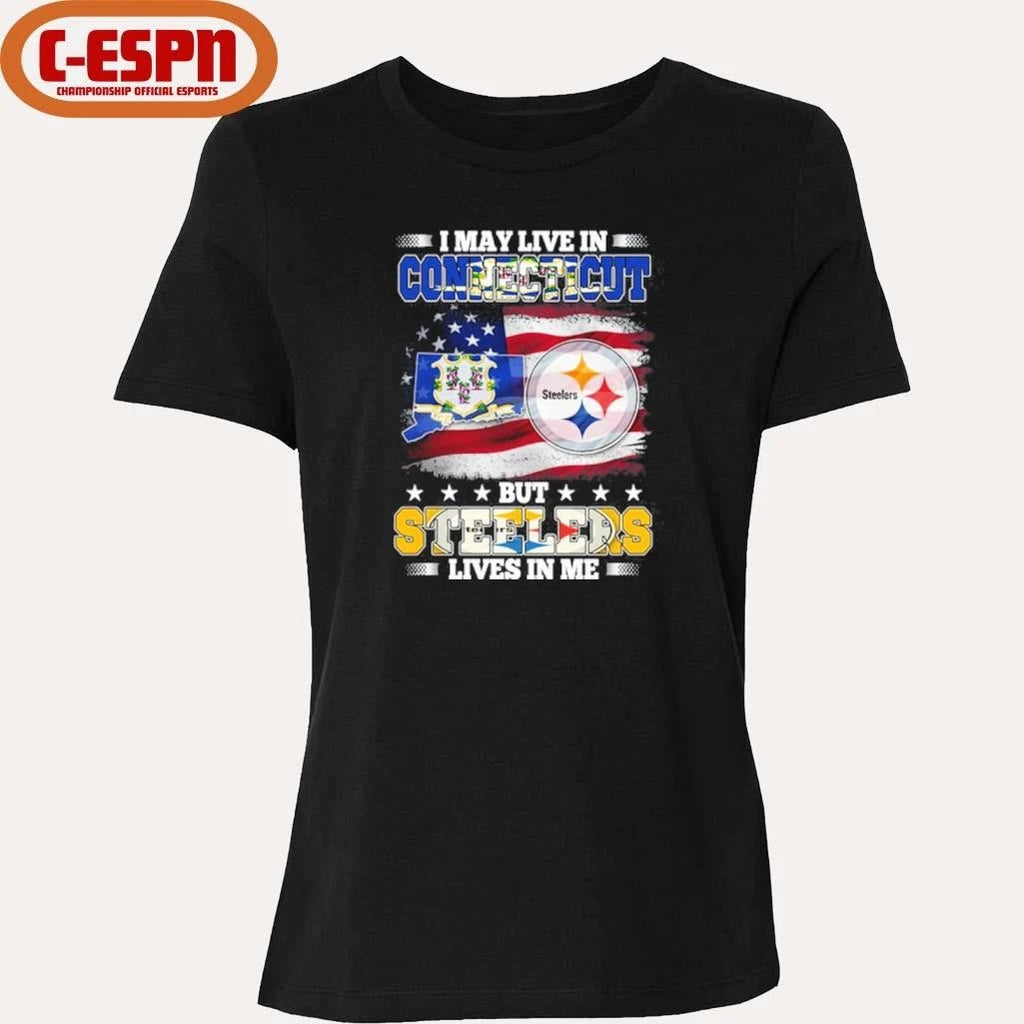 Official I May Live In Connecticut But Steelers Lives In Me Shirt