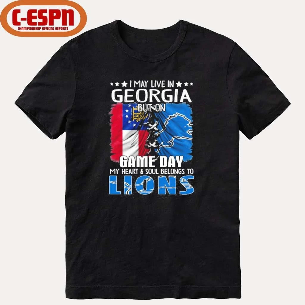 Official I May Live In Georgia But On Gameday My Heart And Soul Belongs To Detroit Lions Shirt