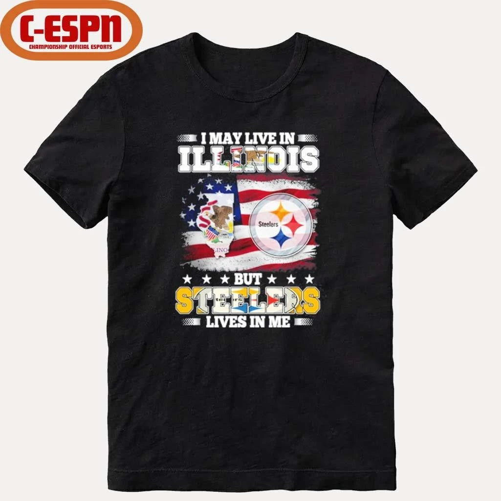 Official I May Live In Illinois But Steelers Lives In Me Shirt