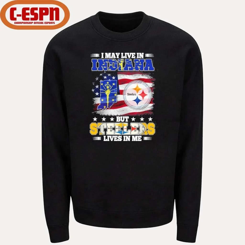 Official I May Live In Indiana But Steelers Lives In Me Shirt