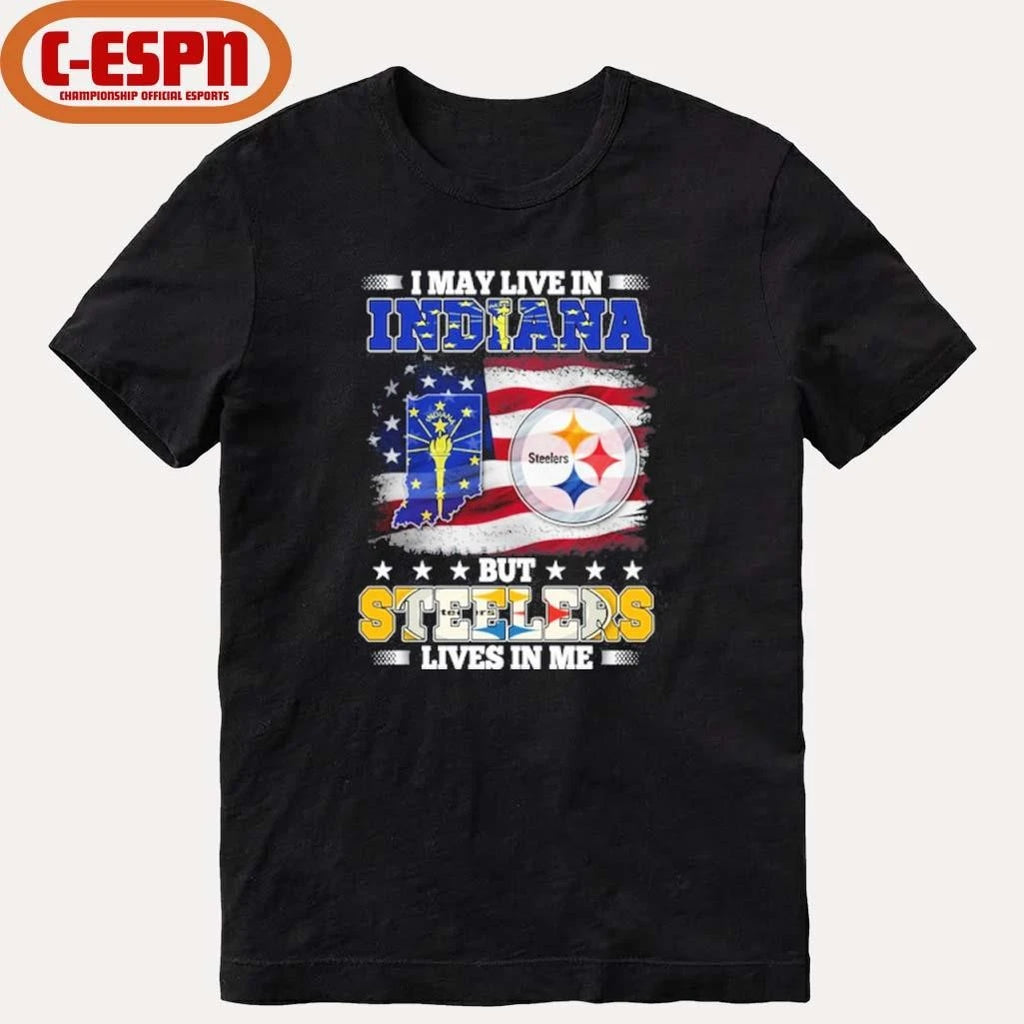 Official I May Live In Indiana But Steelers Lives In Me Shirt